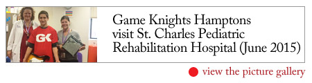 Game Knights Hamptons visit St.Charles Pediatric Rehabilitation Hospital (June 2015)